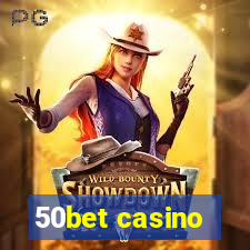 50bet casino